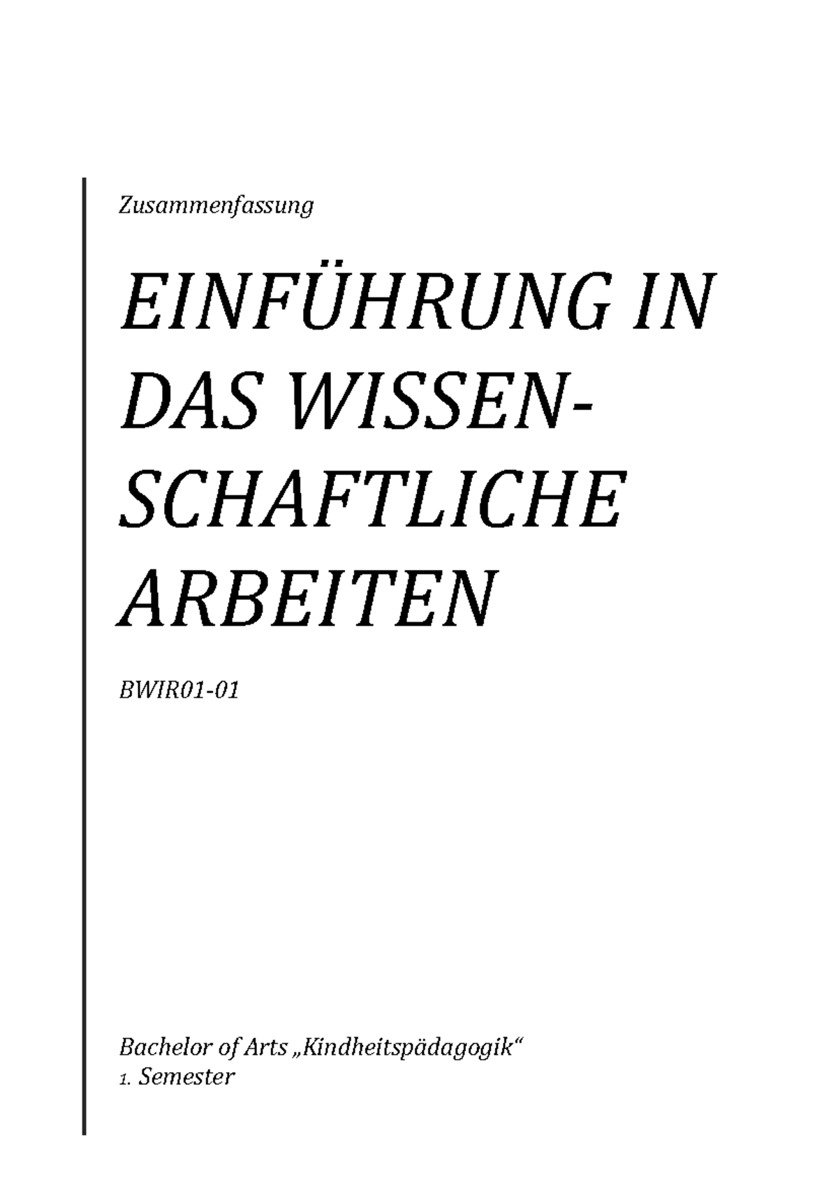 Einführung In Das Wissenschaftliche Arbeiten Iu Zusammenfassung - Einführung in das wissenschaftliche Arbeiten - IU