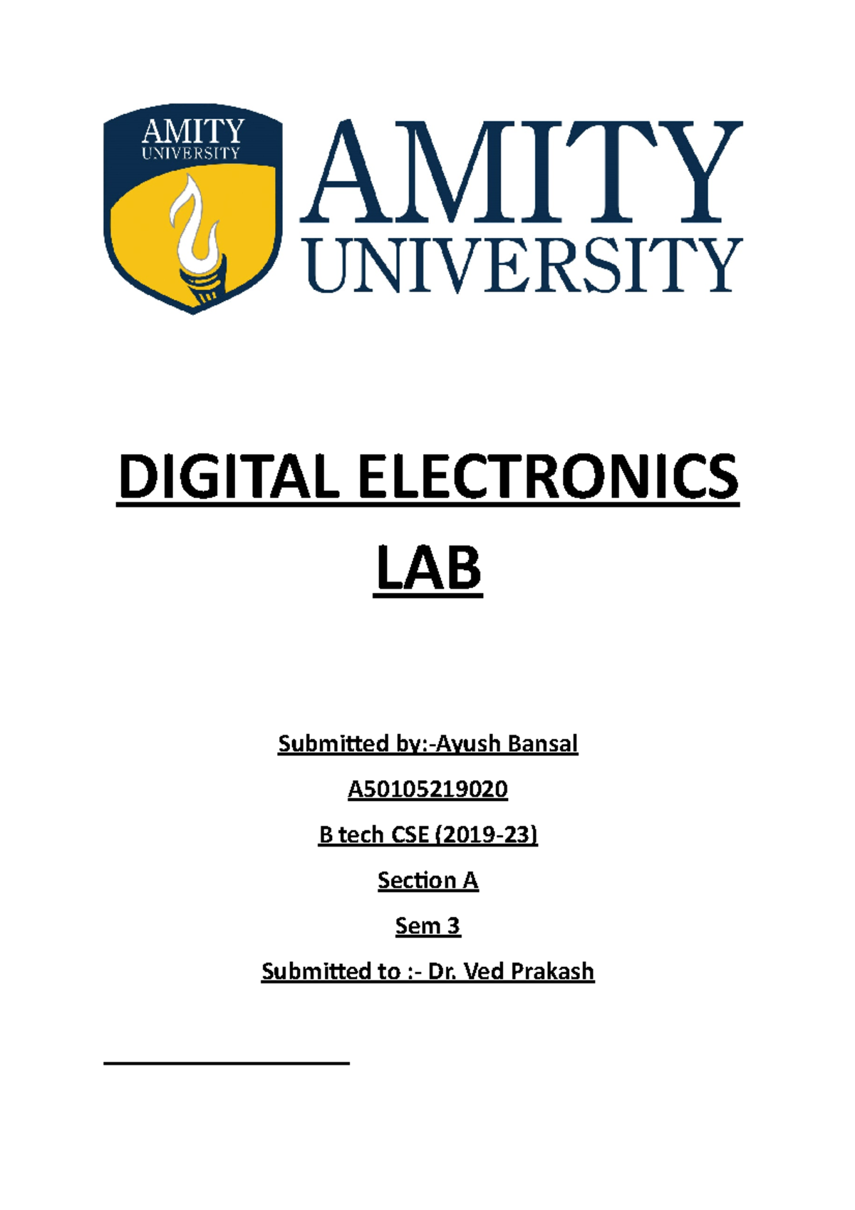 Digital Electronics LAB DIGITAL ELECTRONICS LAB Submitted byAyush