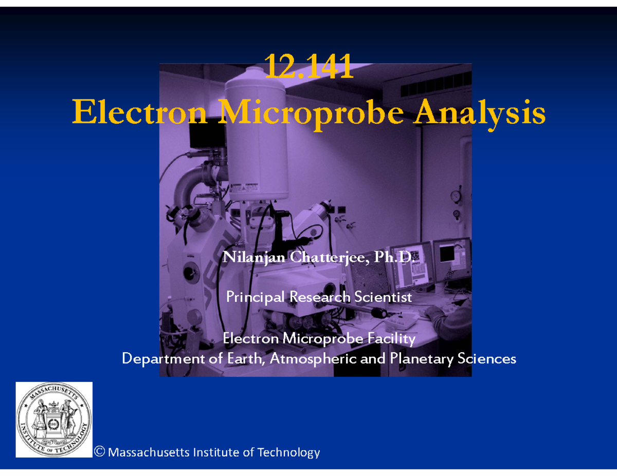 Lecture slides, lectures 1 - 2 - 12 Electron Microprobe Analysis ...