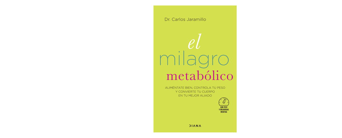 45295 El Milagro Metabolico Dr Carlos Jaramillo Milagro El Metabólico Con Test Y Deliciosas 2196