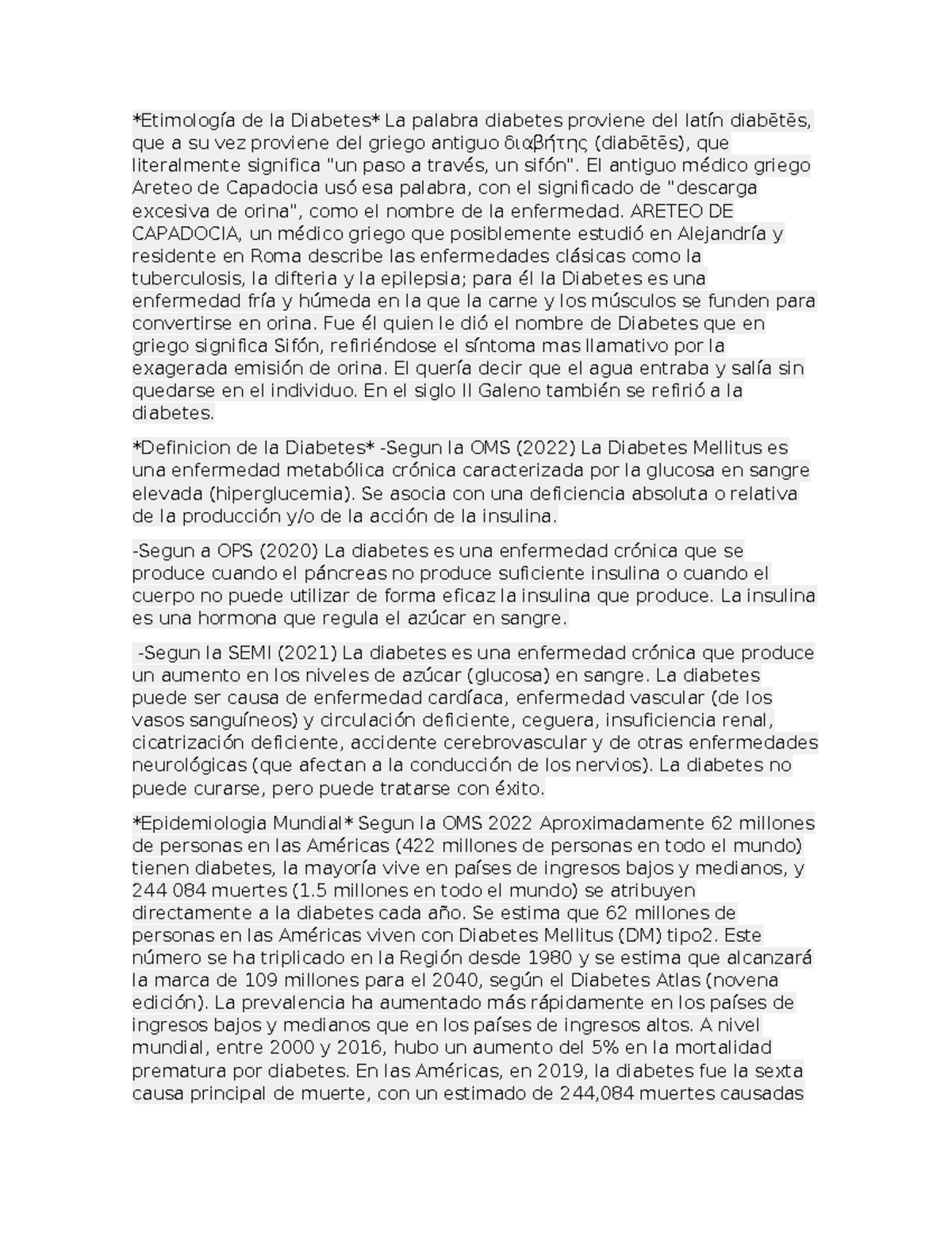 Etimología de la Diabetes El antiguo médico griego Areteo de