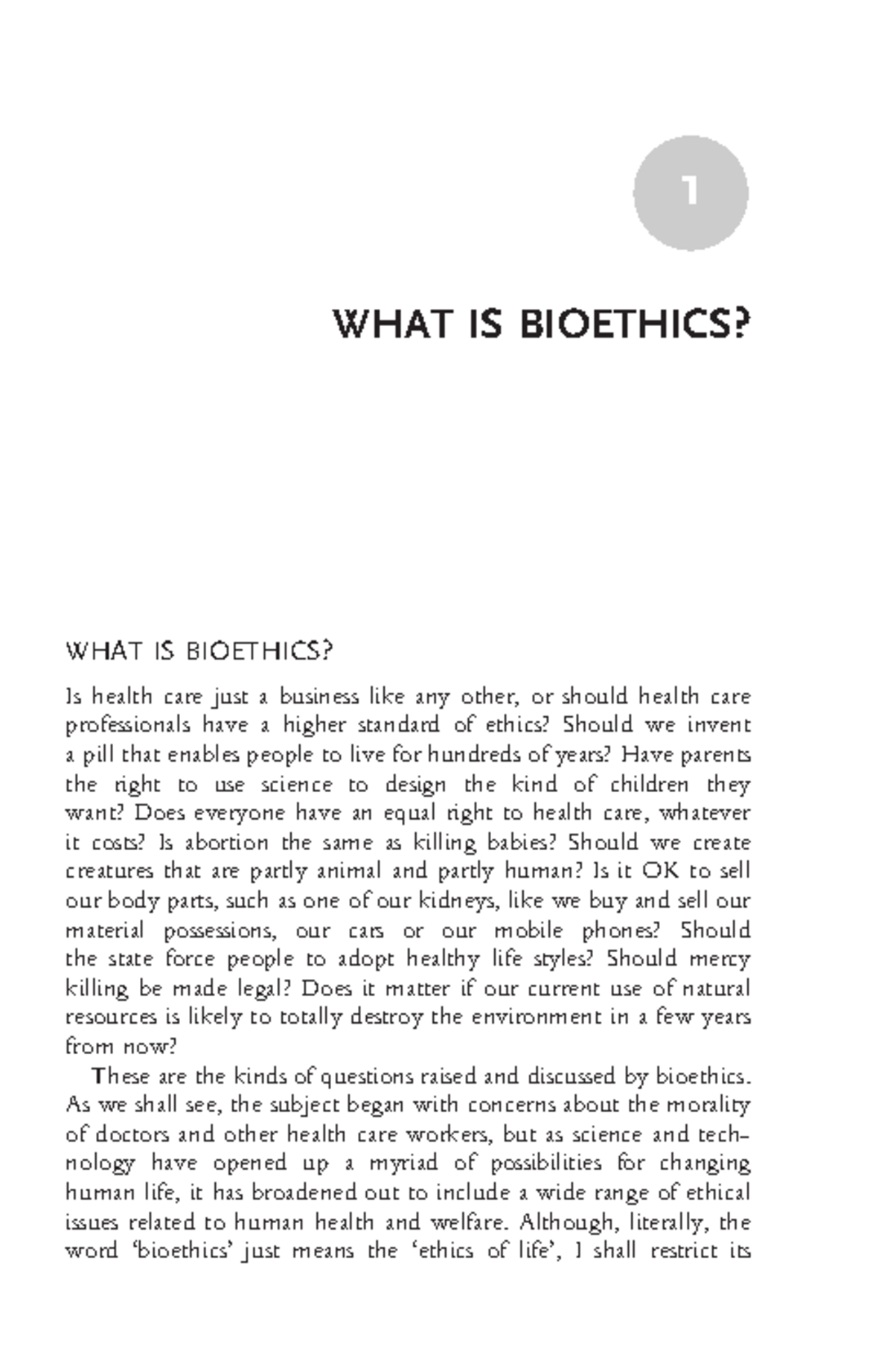 Bioethics- Clinical Ethics - 1 WHAT IS BIOETHICS? WHAT IS BIOETHICS? Is ...