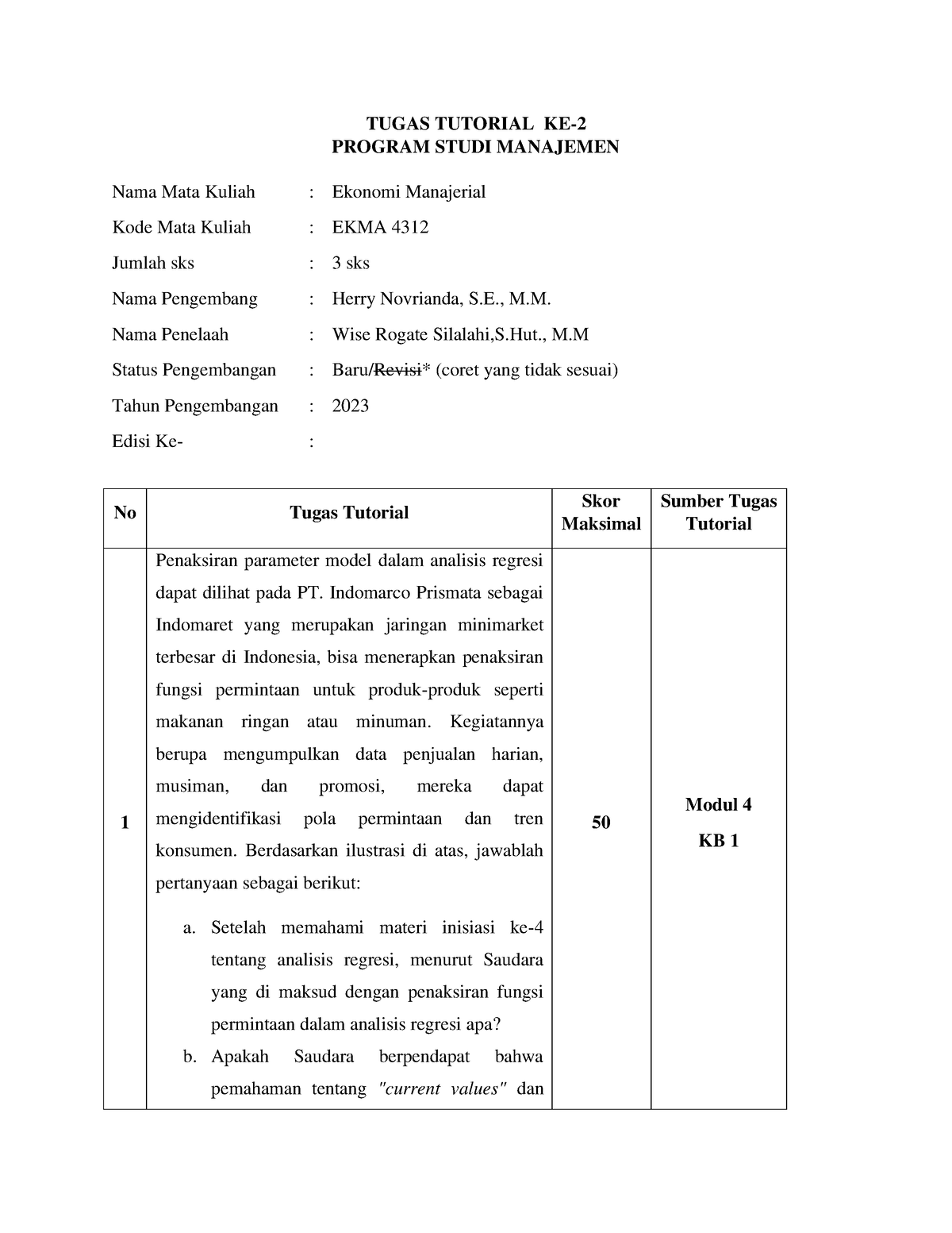 Tugas 2 EKMA4312 - TUGAS TUTORIAL KE- 2 PROGRAM STUDI MANAJEMEN Nama ...