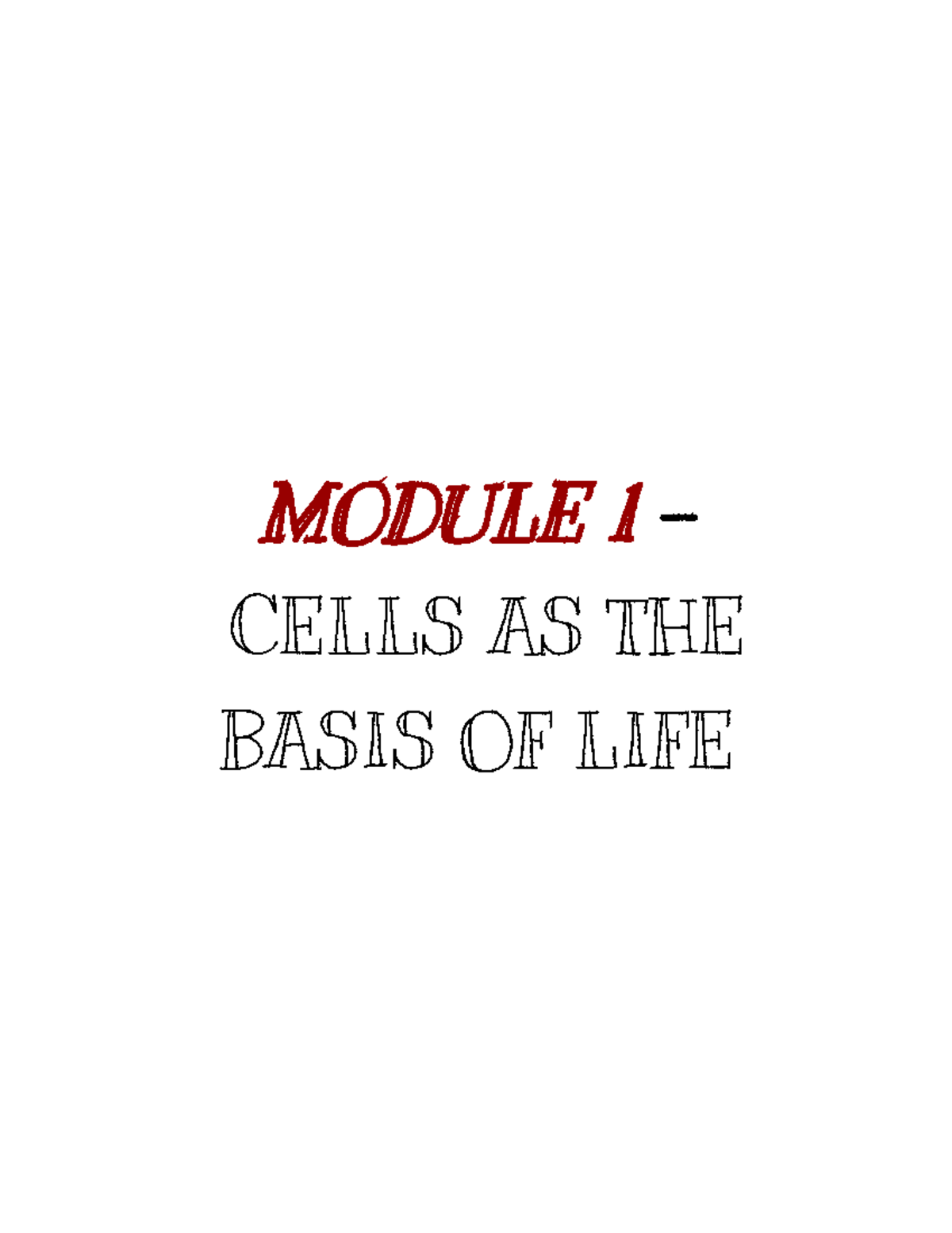 Prelims Biology Notes - MODULE 1 - CELLS AS THE BASIS OF LIFE Cell ...