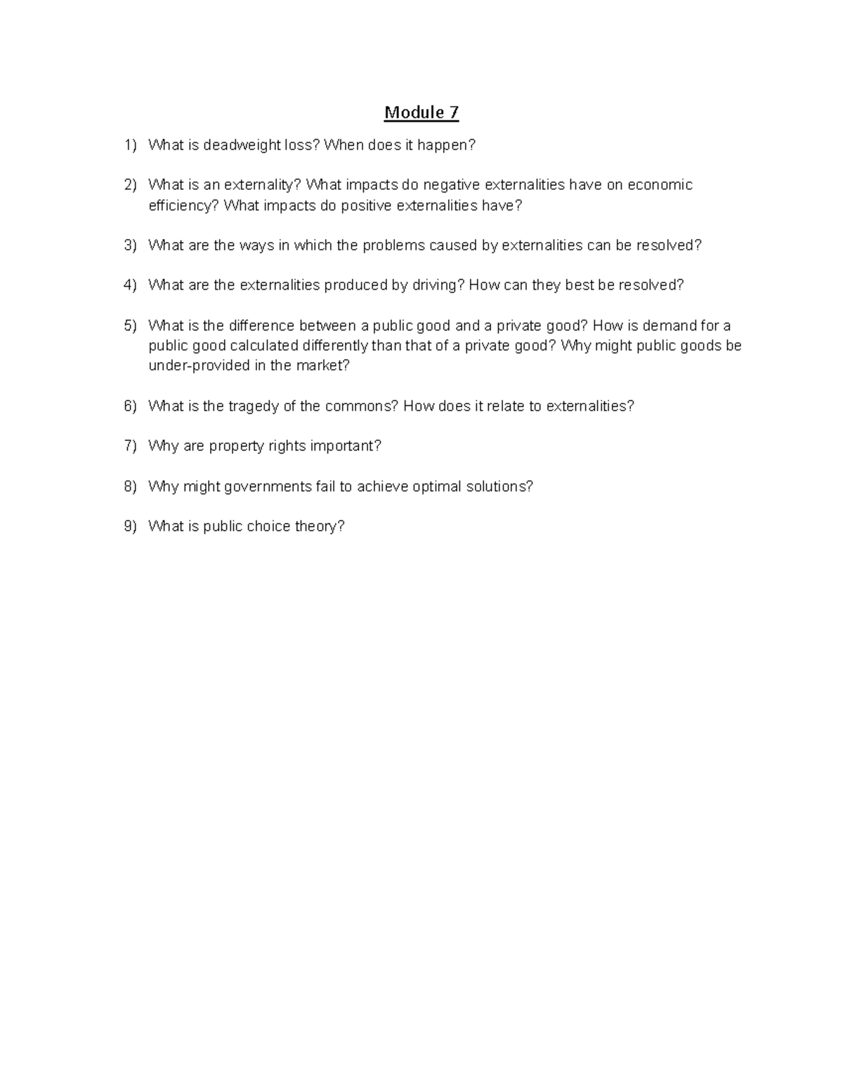 Module 7 Review Questions Module 7 1) What is deadweight loss? When