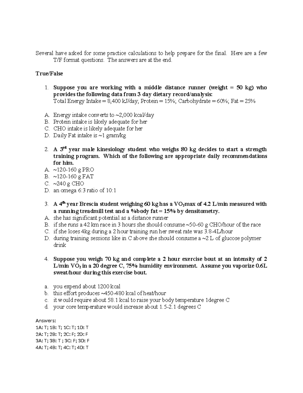Practice Calculations - Here are a few T/F format questions. The ...