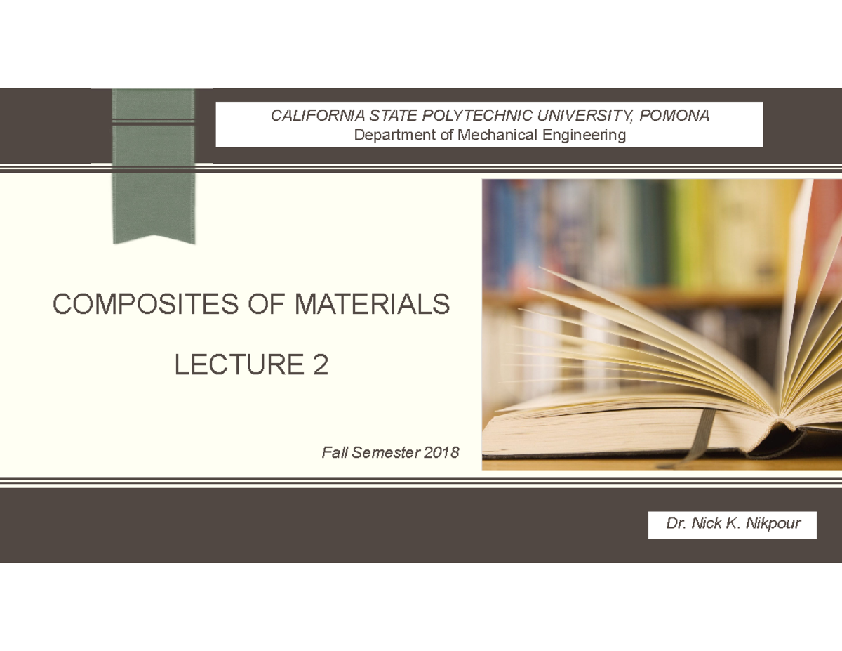Composites Lecture+2 - COMPOSITES OF MATERIALS LECTURE 2 Dr. Nick K ...