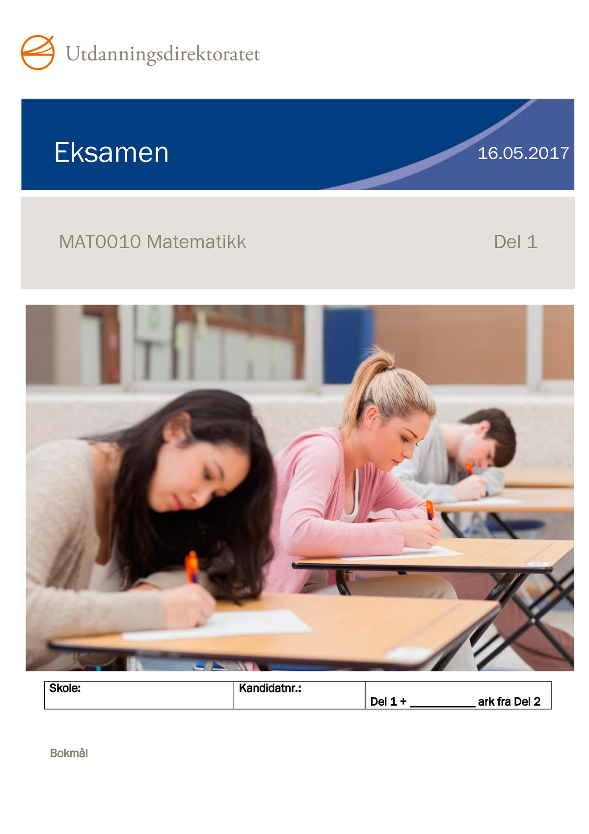 MAT0010 Matematikk Del 1 V17 Bokmål - Eksamen 16. MAT0010 Matematikk ...