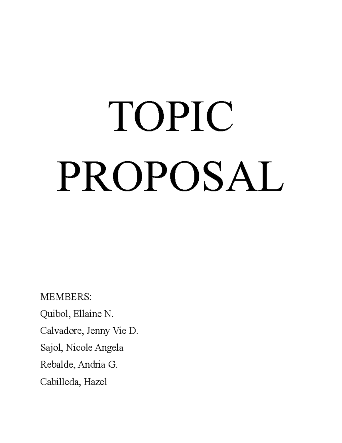 Topic Proposal Research - TOPIC PROPOSAL MEMBERS: Quibol, Ellaine N ...
