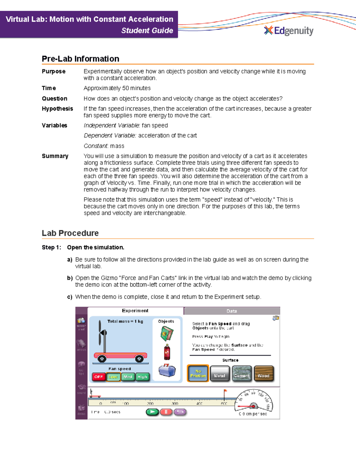 Virtual lab report - Pre-Lab Information Purpose Experimentally observe ...