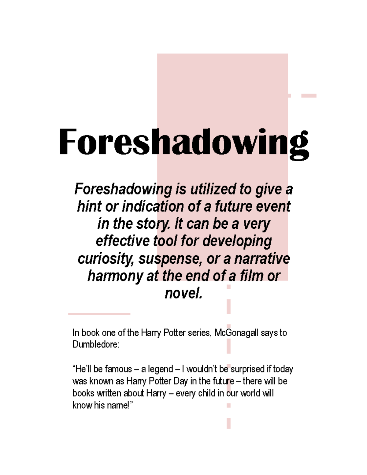 Literary Devices Posters 8 Foreshadowing Foreshadowing is utilized to