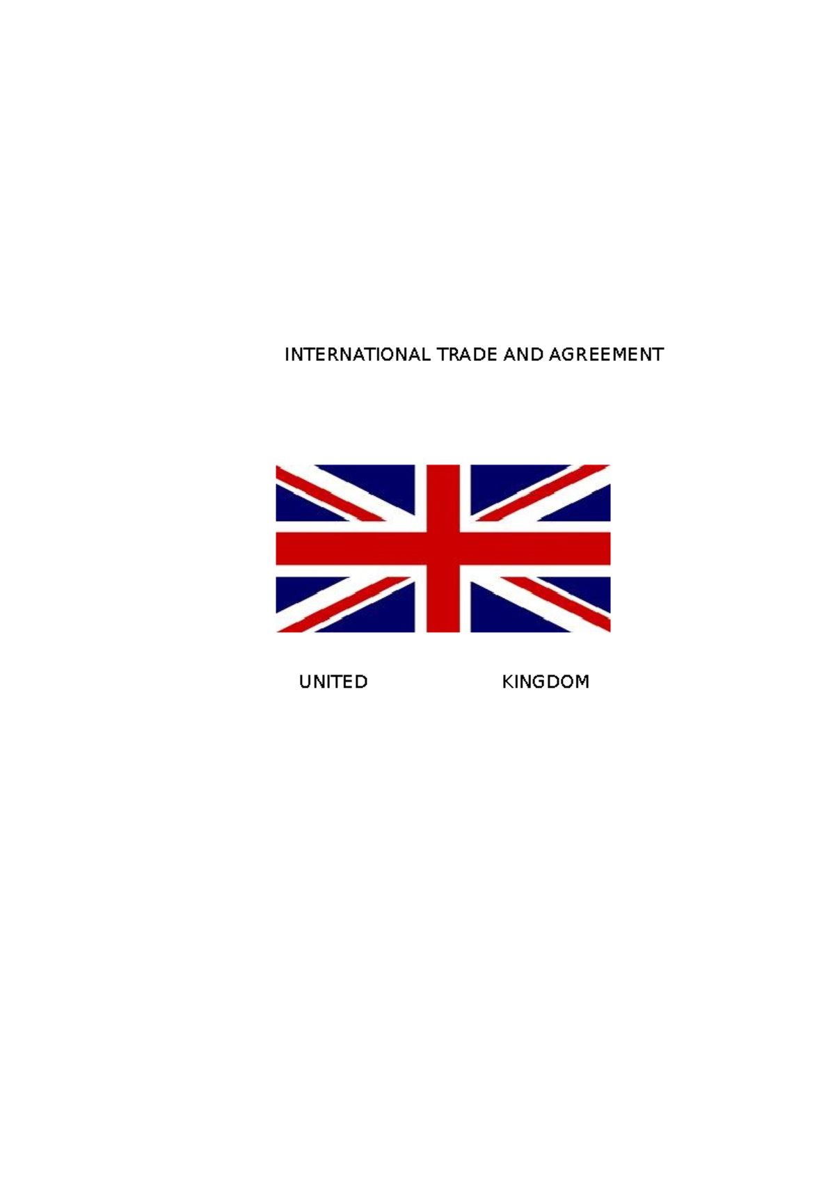 International Trade AND Agreement United Kingdom INTERNATIONAL TRADE