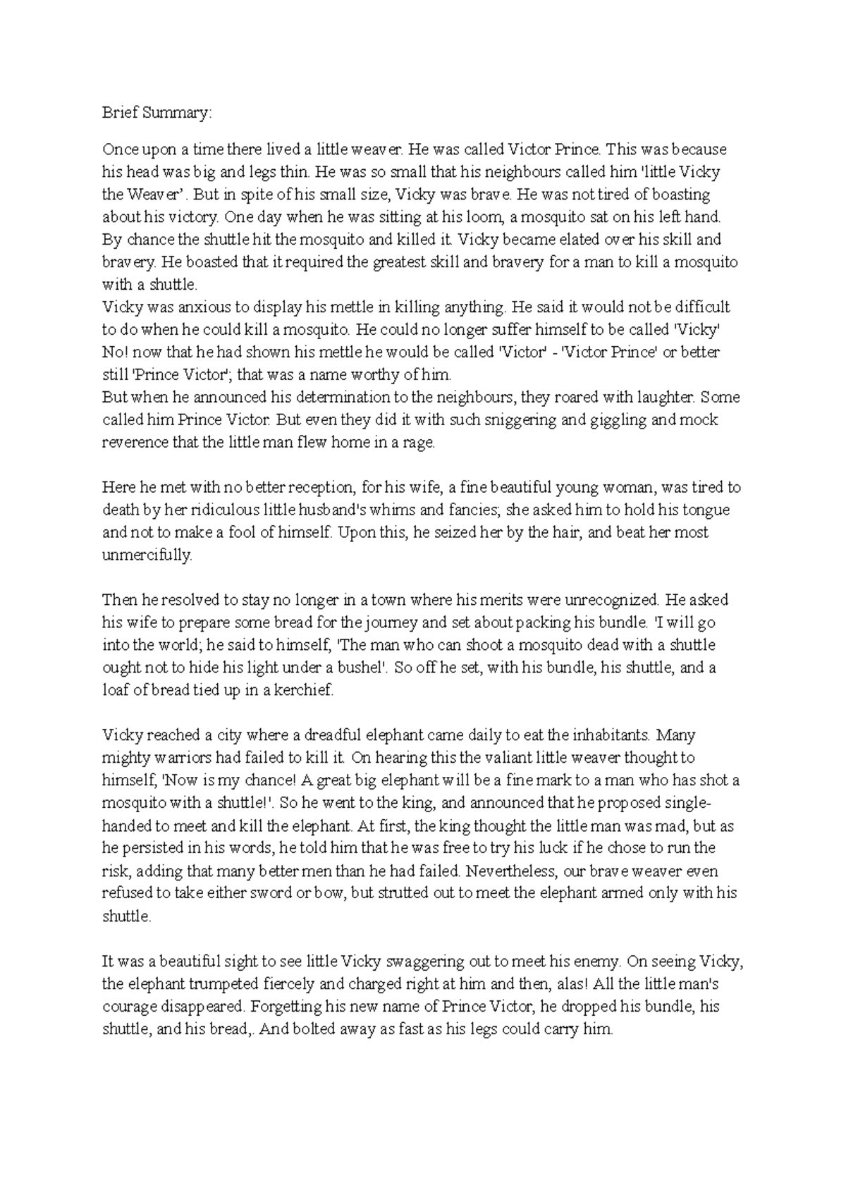 Valiant Vicky the Brave Weaver Brief Summary Once upon a time there