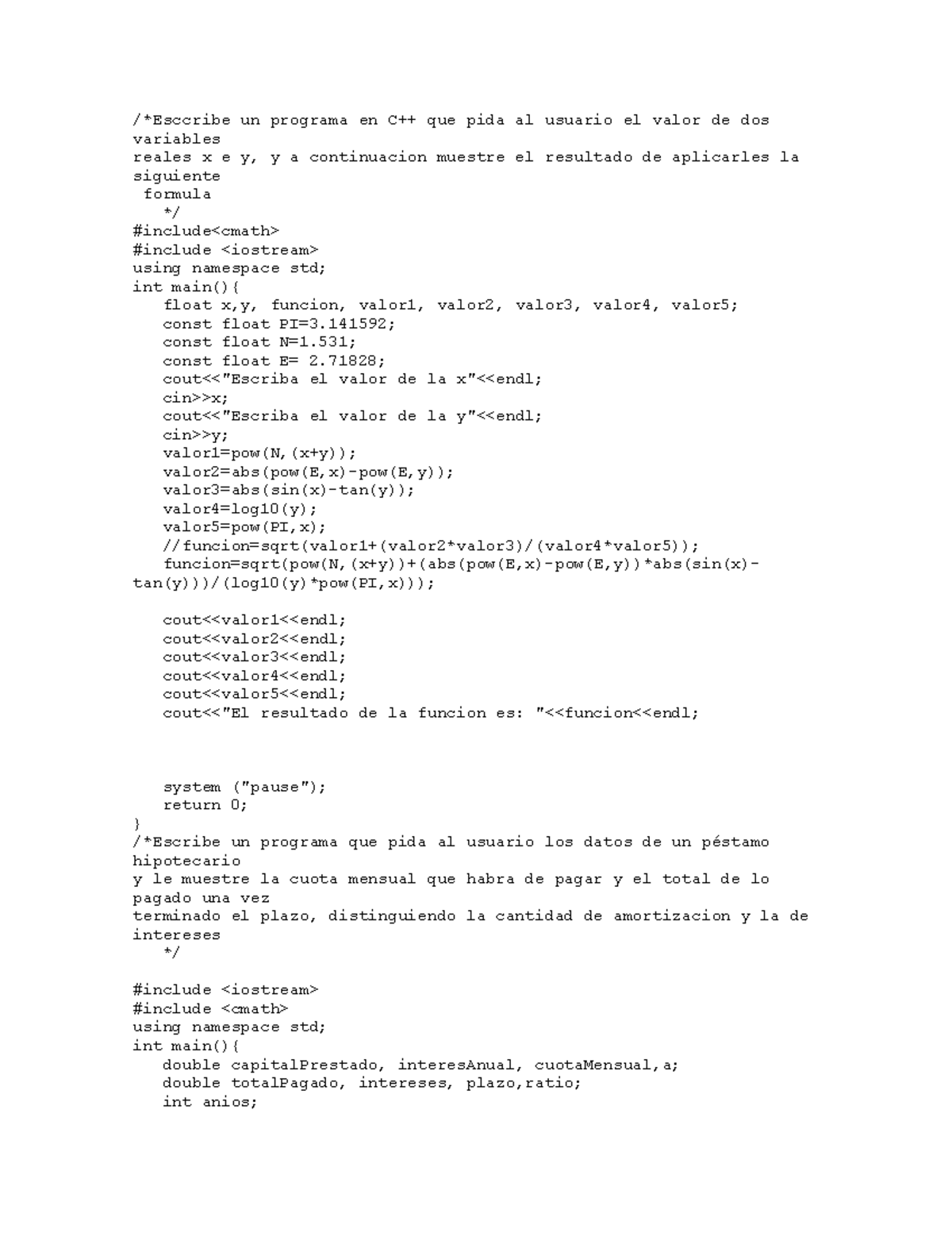 Ejercicios con float /*Esccribe un programa en C++ que pida al