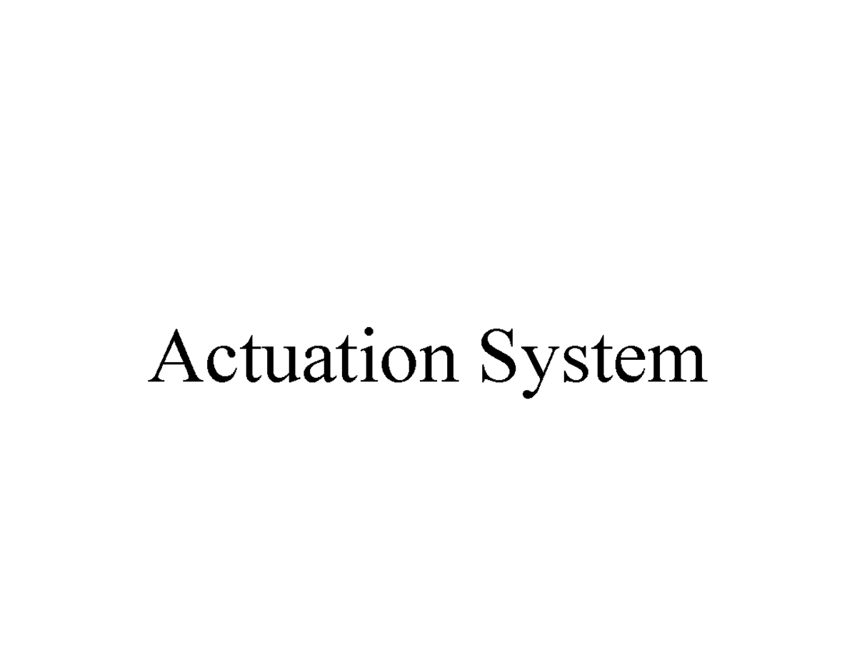 Actuation Actutation systems used in Mechatronics Actuation System