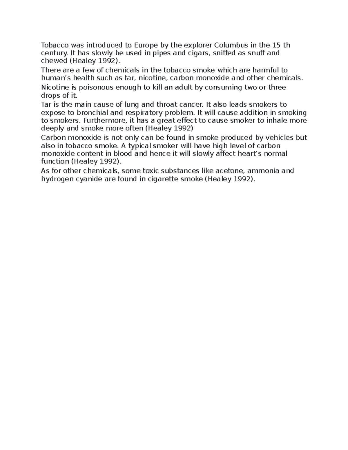 129 notes Tobacco was introduced to Europe by the explorer Columbus in the 15 th century. It