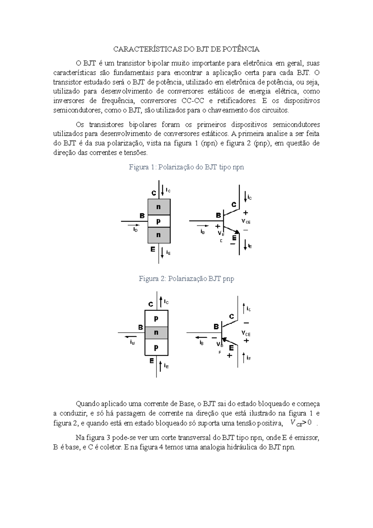 Características DO BJT DE Potência CARACTERÍSTICAS DO BJT DE POTÊNCIA