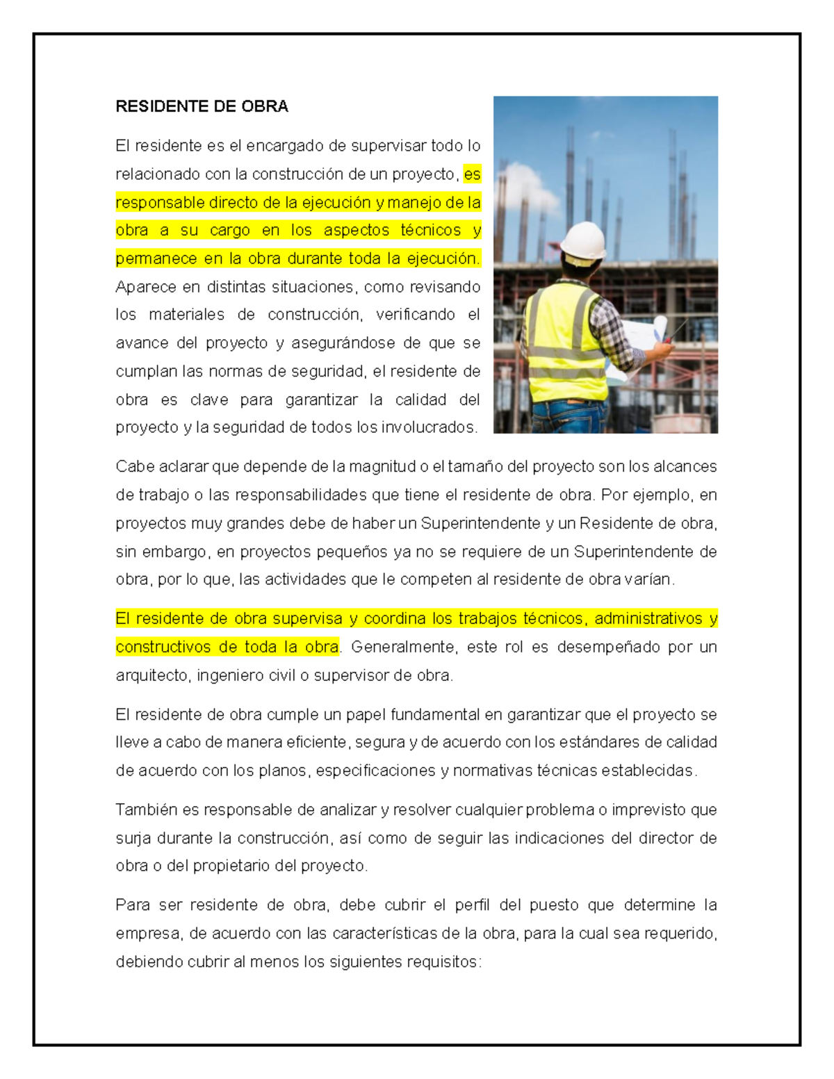 SUPERINTENDENTE Y RESIDENTE DE OBRA RESIDENTE DE OBRA El residente es el encargado de