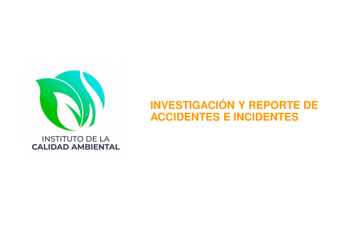 Investigación Y Reporte DE Accidentes E Incidentes - INVESTIGACIÓN Y ...