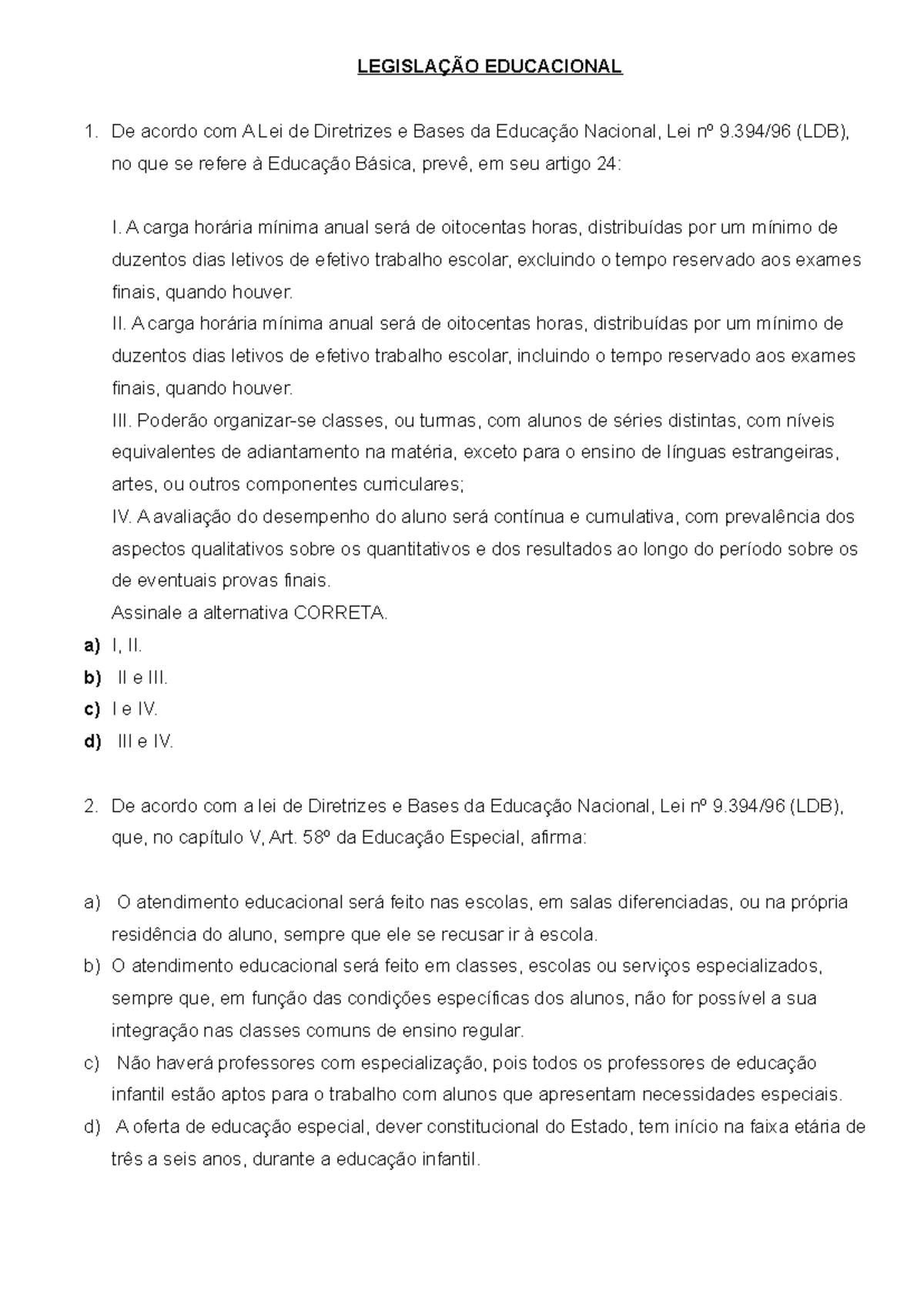 Legislação Educacional - Questoes - LEGISLAÇÃO EDUCACIONAL 1. De acordo ...