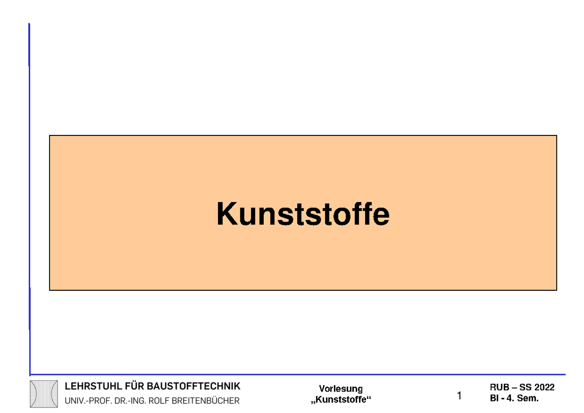 Baustofftechnik II Kunststoffe Vorlesung RUB SS 2022 BI 4. Sem