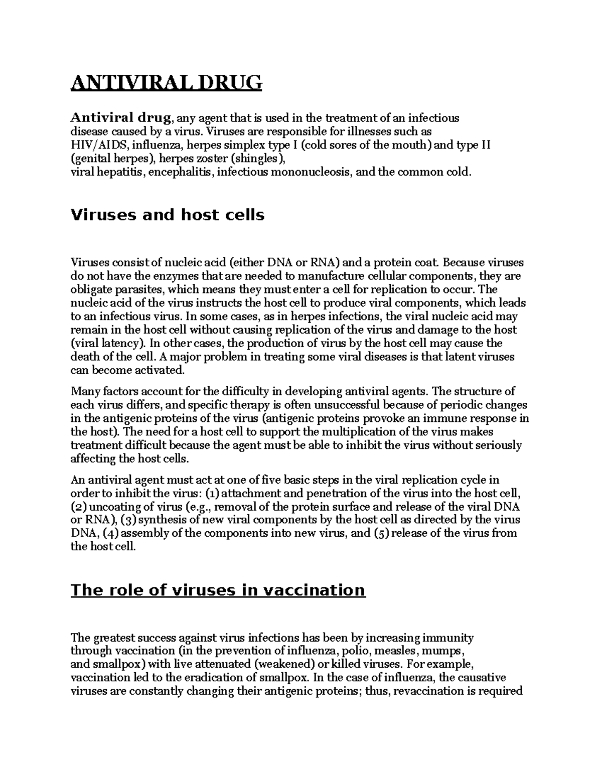 Antiviral drugs ANTIVIRAL DRUG Antiviral drug, any agent that is used