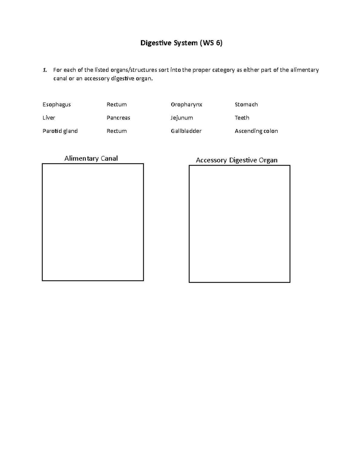 WS 6 Digestive System FA22 - Digestive System (WS 6) 1. For each of the ...