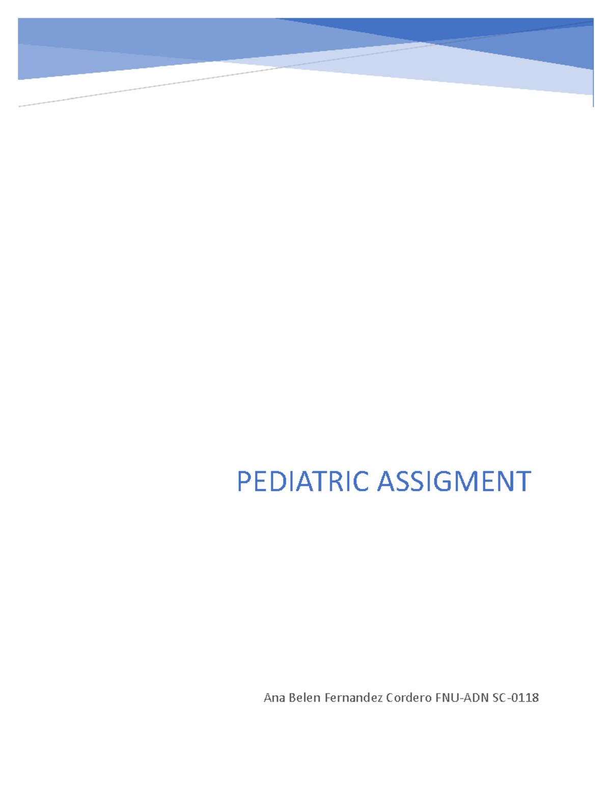 First pediatrics assigment - PEDIATRIC ASSIGMENT Ana Belen Fernandez ...