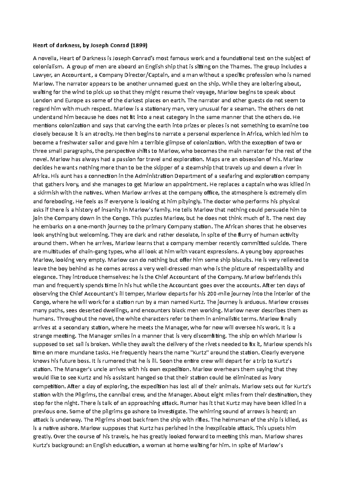 Heart of darkness A group of men are aboard an English ship that is sitting on the Thames. The