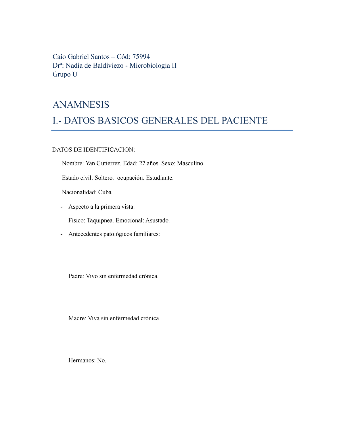 Rabia CASO - NO TIENE - Caio Gabriel Santos – Cód: 75994 Drª: Nadia de ...