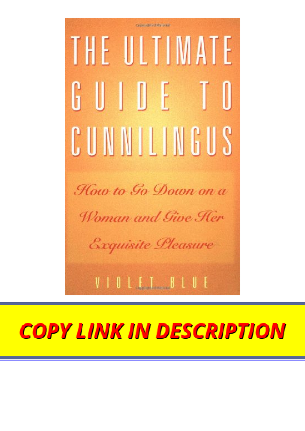 Download The Ultimate Guide To Cunnilingus How To Go Down On A Woman And Give Her Exquisite