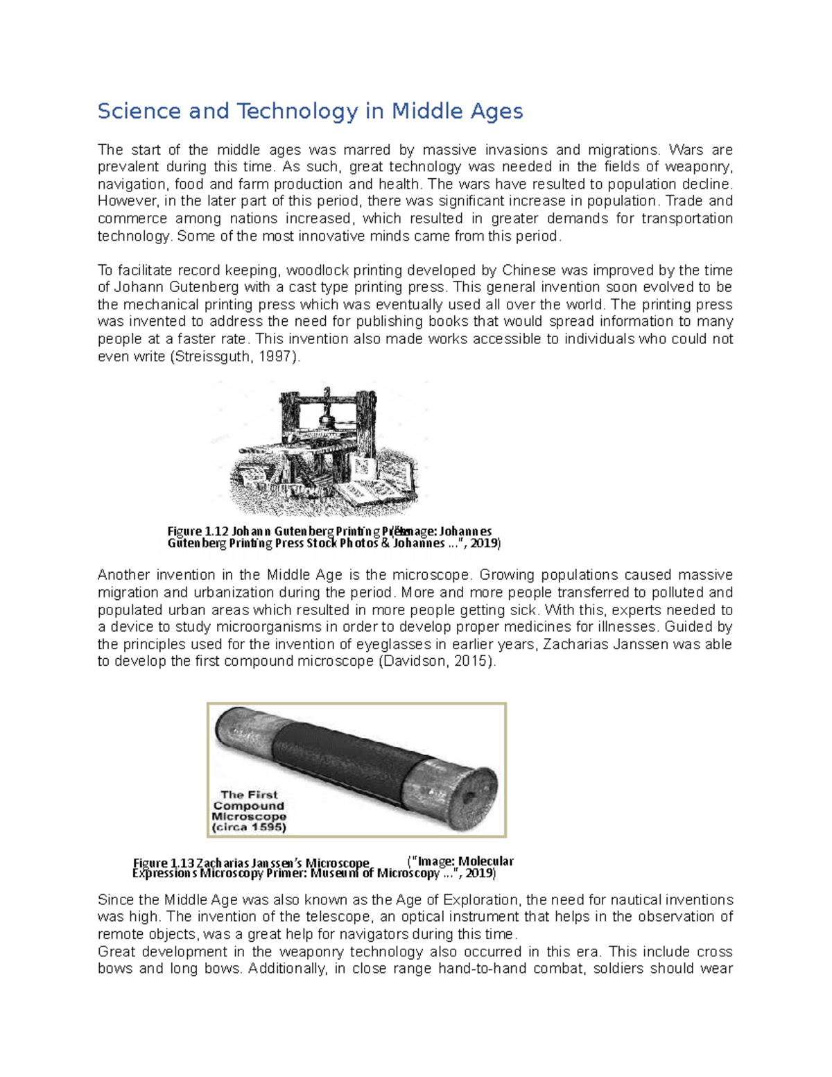 Science and Technology in Middle Ages Wars are prevalent during this