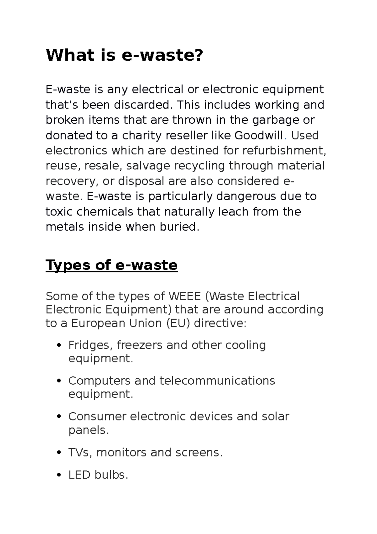 E waste What is ewaste? Ewaste is any electrical or electronic