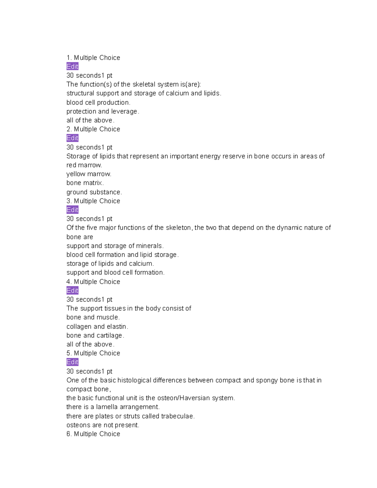 Skeletal system quiz Multiple Choice Edit 30 seconds1 pt The function