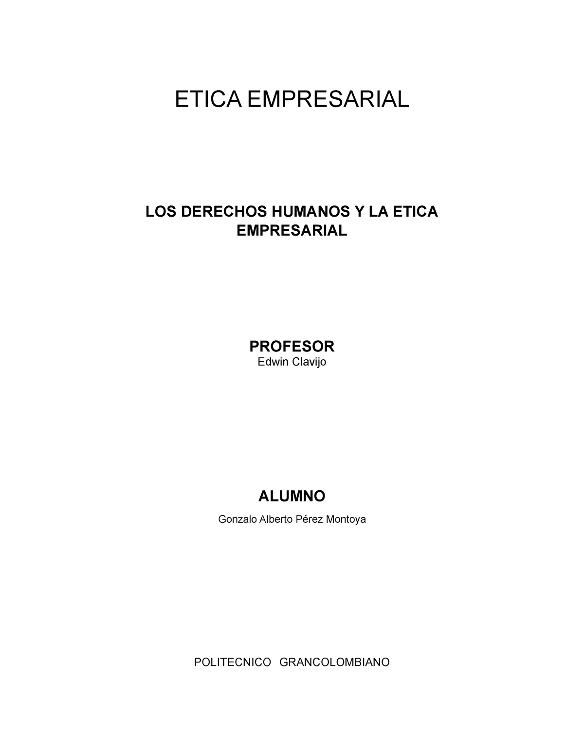 Etica Empresarial Semana 4 Entrega 1 Etica Empresarial Los Derechos Humanos Y La Etica 