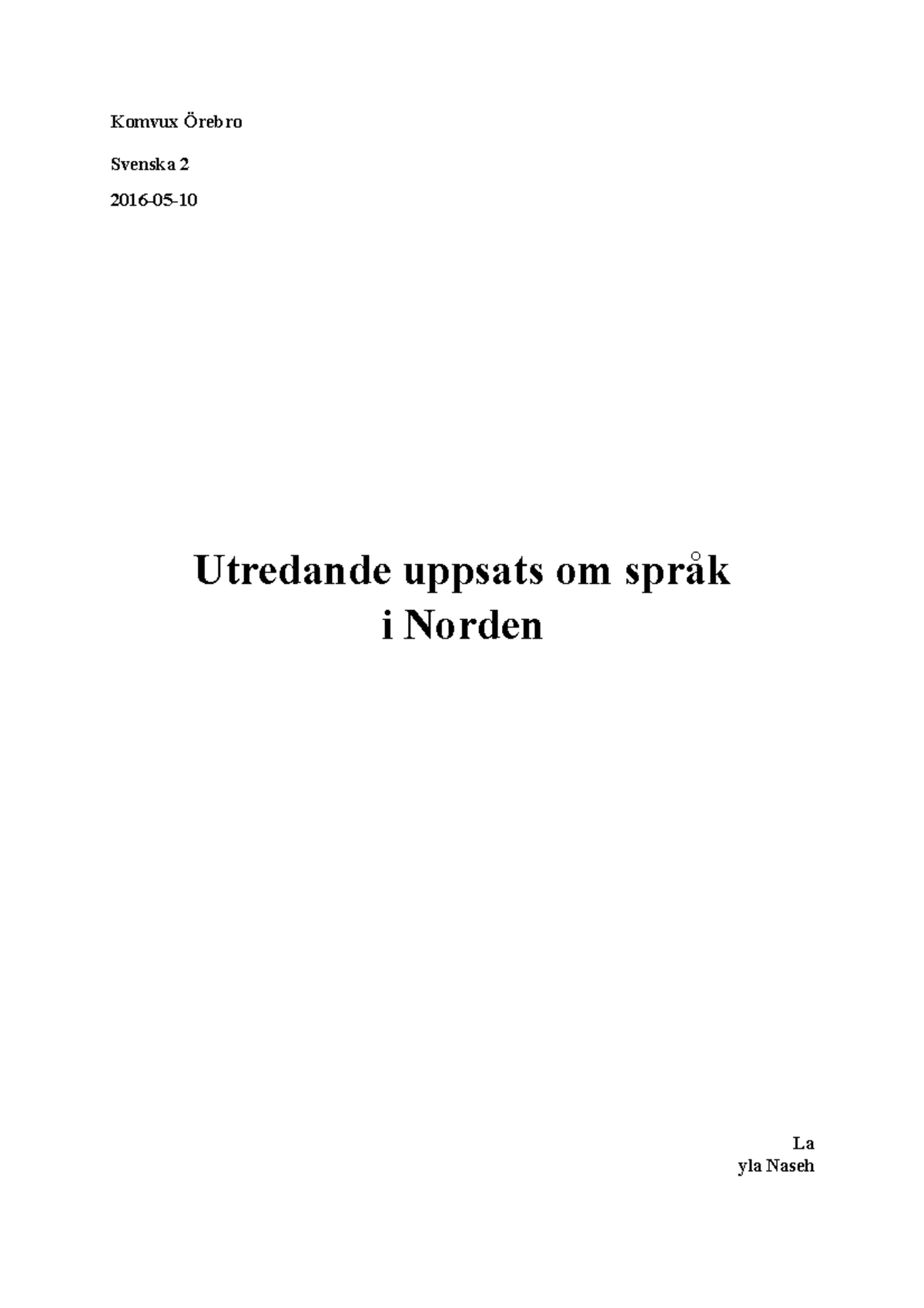 Utredande Uppsats Om Spåk I Norden - Komvux Örebro Svenska 2 2016-05 ...