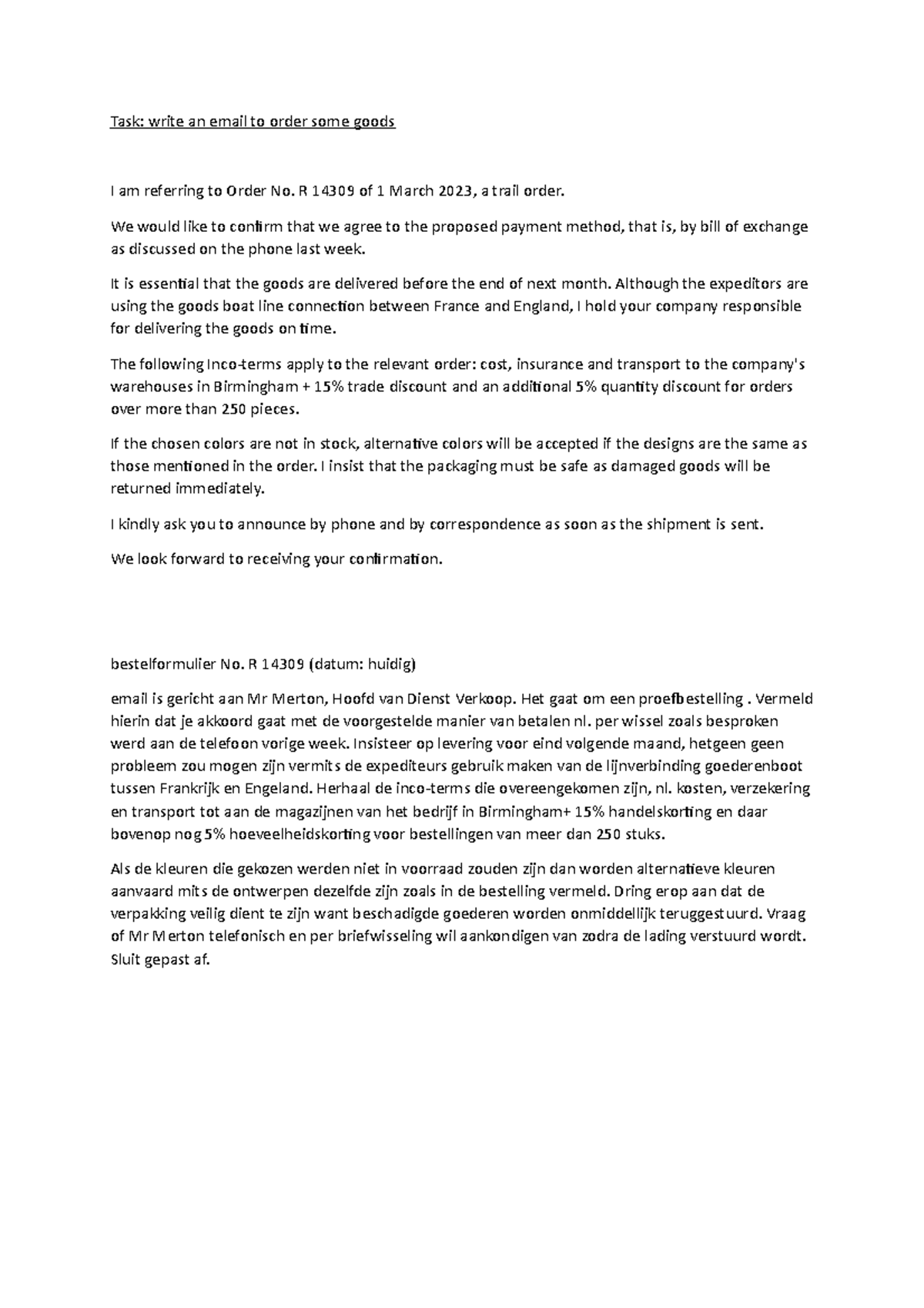 Task email order - Task: write an email to order some goods I am ...