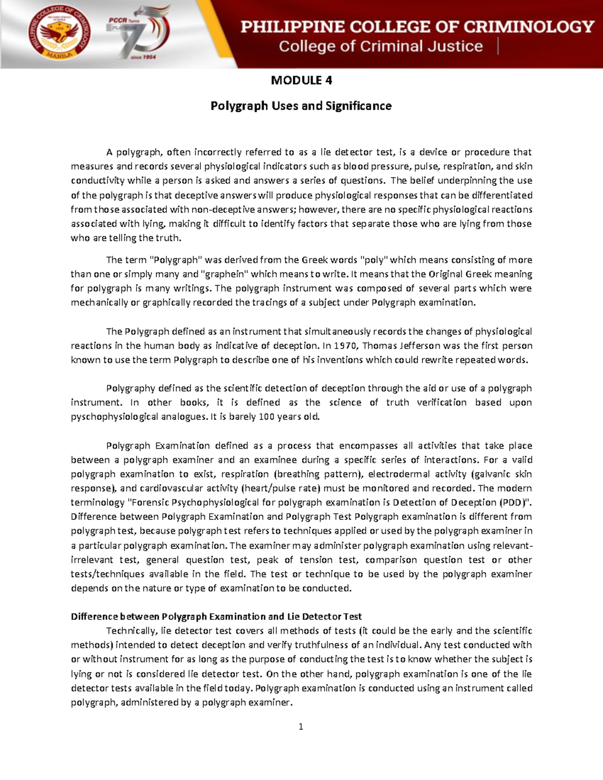 Module 4 - MODULE 4 Polygraph Uses and Significance A polygraph, often ...