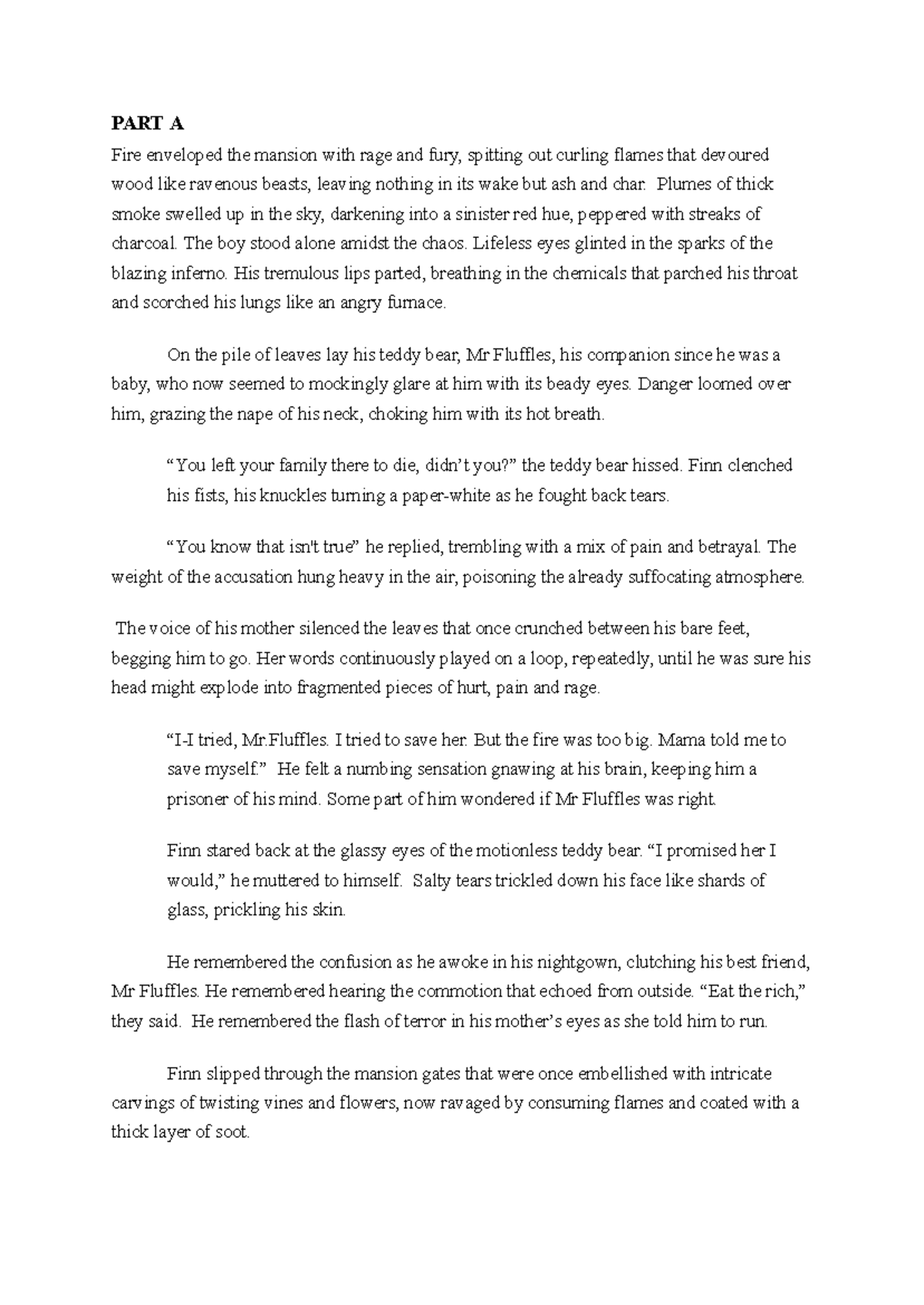 Creative writing-2 - PART A Fire enveloped the mansion with rage and ...