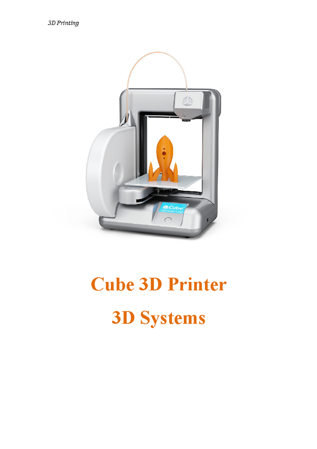 Cube 3D Printer - sample essay - 3D Printing Cube 3D Printer 3D Systems ...