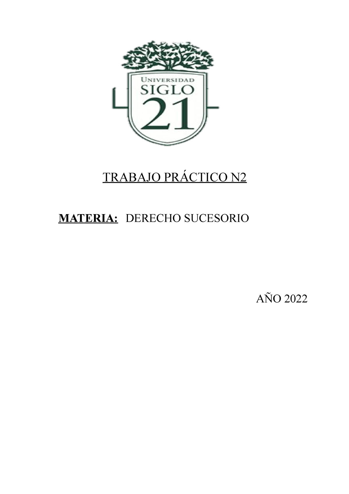 Sucesiones Tp2 Grupal Consigna 2 Trabajo PrÁctico N Materia Derecho Sucesorio AÑo 2022 2 3083