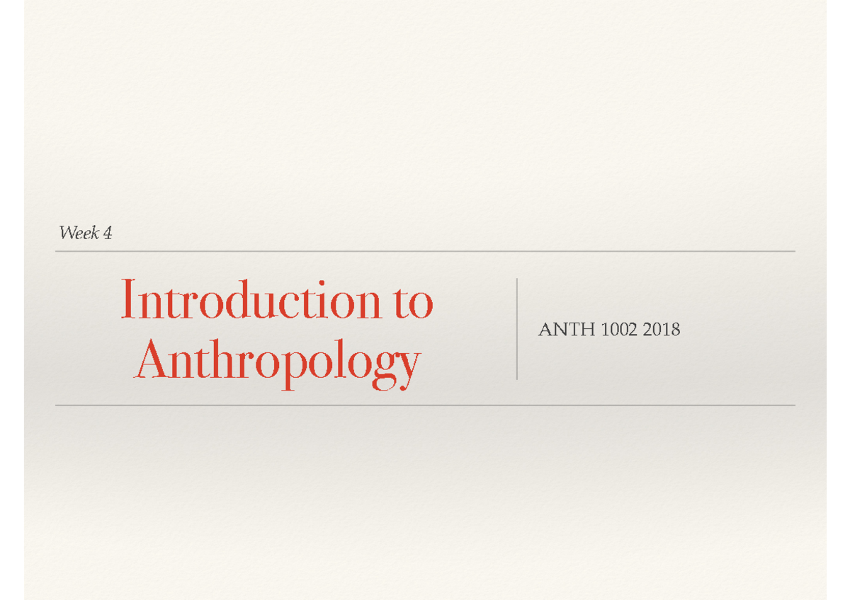 Anthropology 2018 Week 4 Introduction To Anthropology ANTH 1002 2018   Thumb 1200 848 