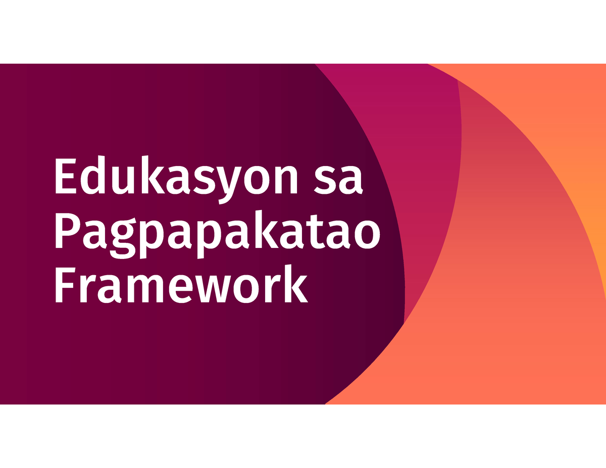 2 Edukasyon Sa Pagpapakatao Framework 1 Edukasyon Sa Pagpapakatao