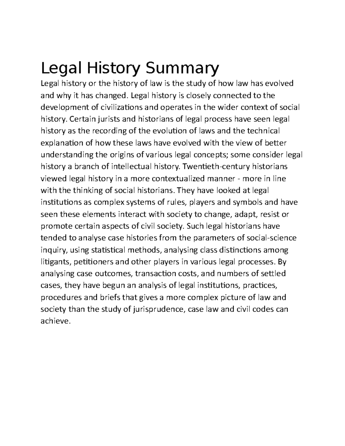 History Legal history is closely connected to the development of