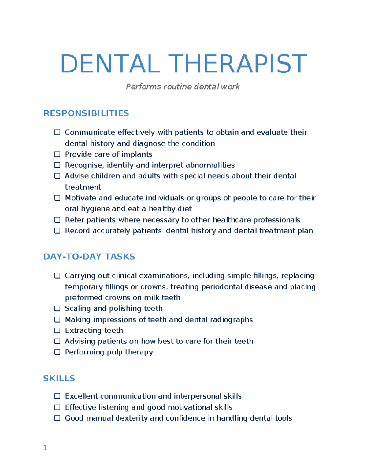 Dental Therapist DENTAL THERAPIST Performs routine dental work