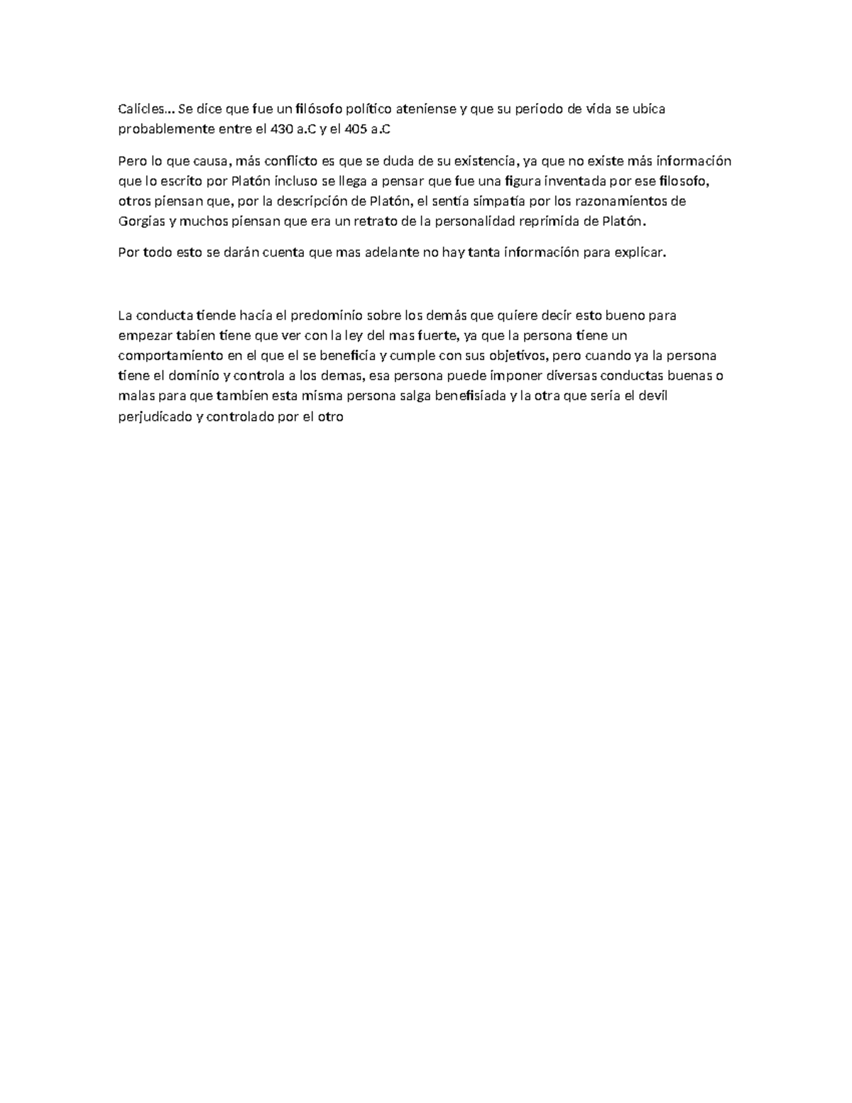 Calicles lo q vas a decir - Calicles... Se dice que fue un filósofo ...