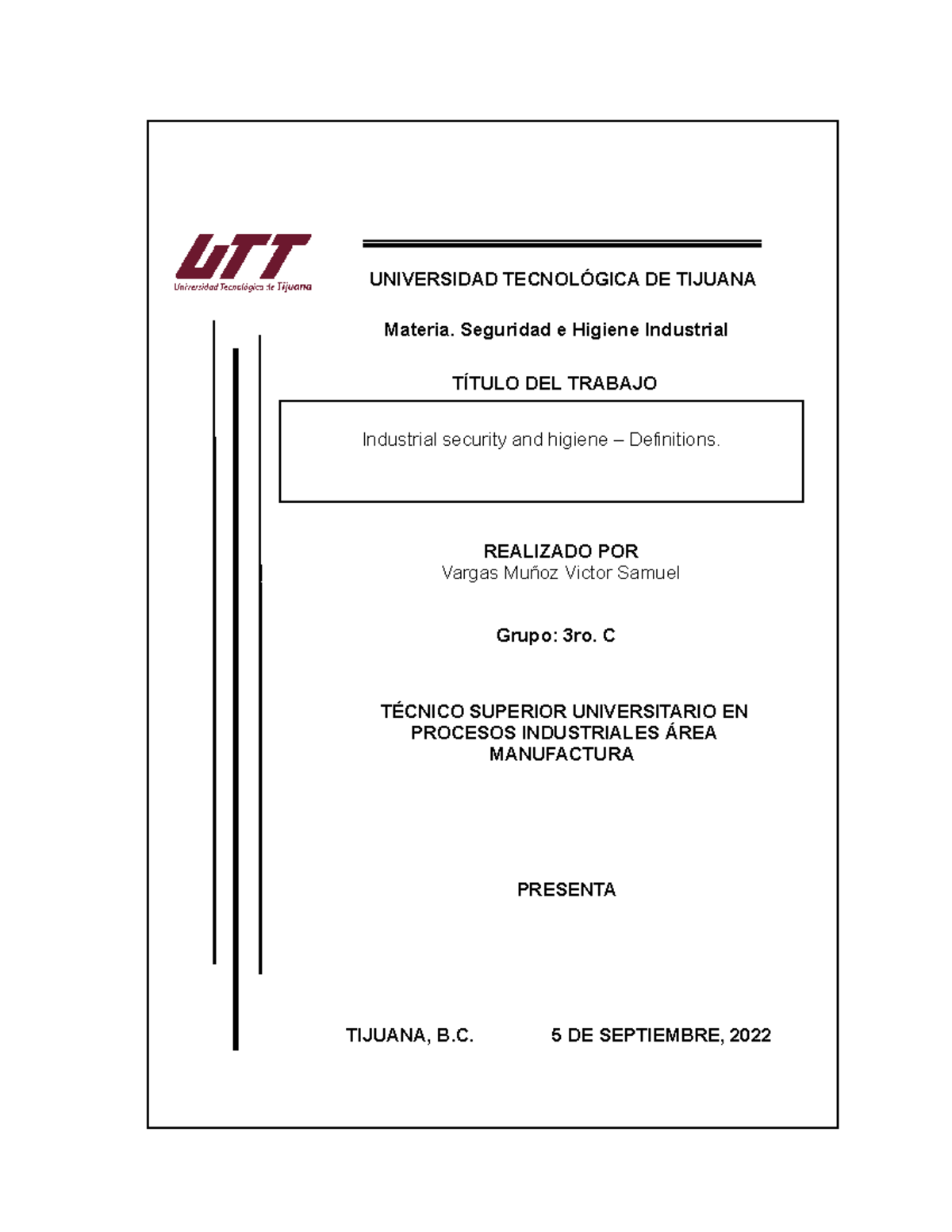 Industrial security Definition TÉCNICO SUPERIOR UNIVERSITARIO EN PROCESOS INDUSTRIALES ÁREA