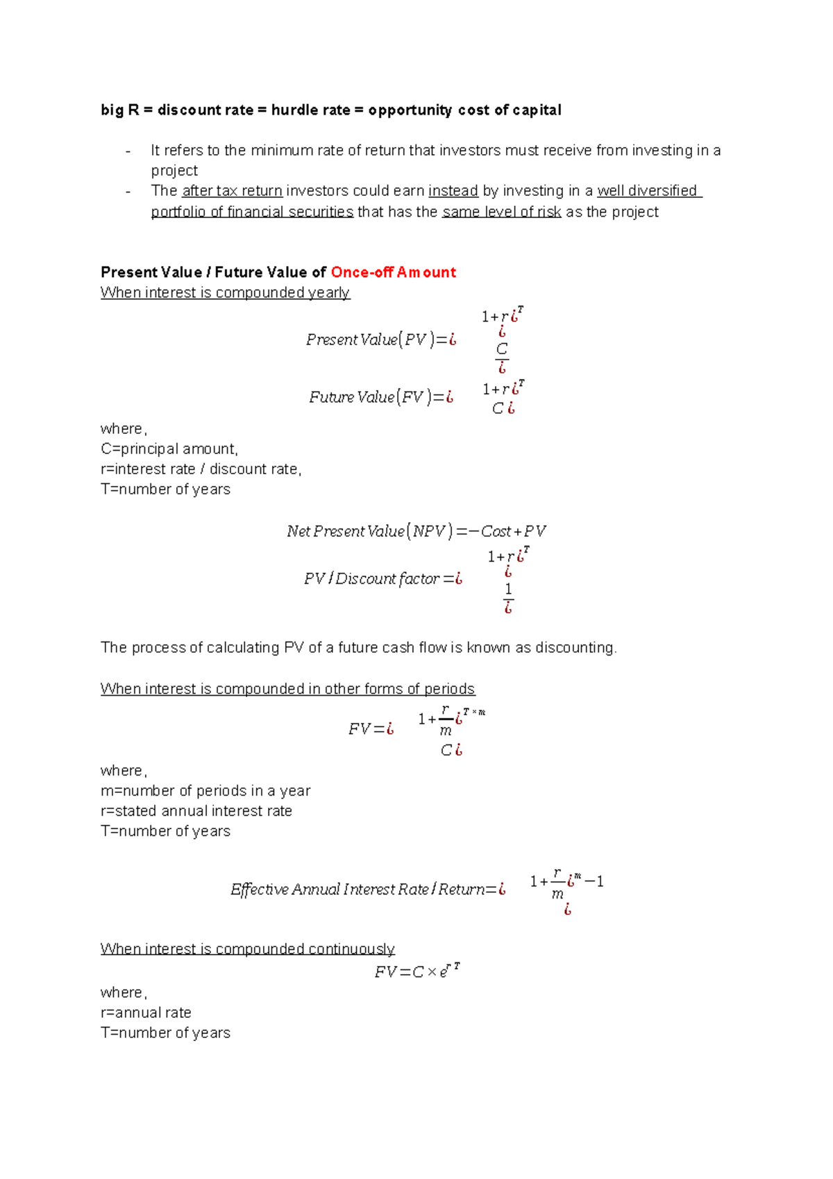 W1 Financial Arithmetic big R = discount rate = hurdle rate = opportunity cost of capital It