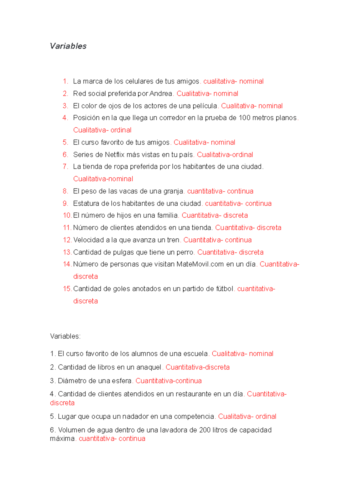 QUIZ DE Variables - Variables La marca de los celulares de tus amigos.  cualitativa- nominal Red - StuDocu