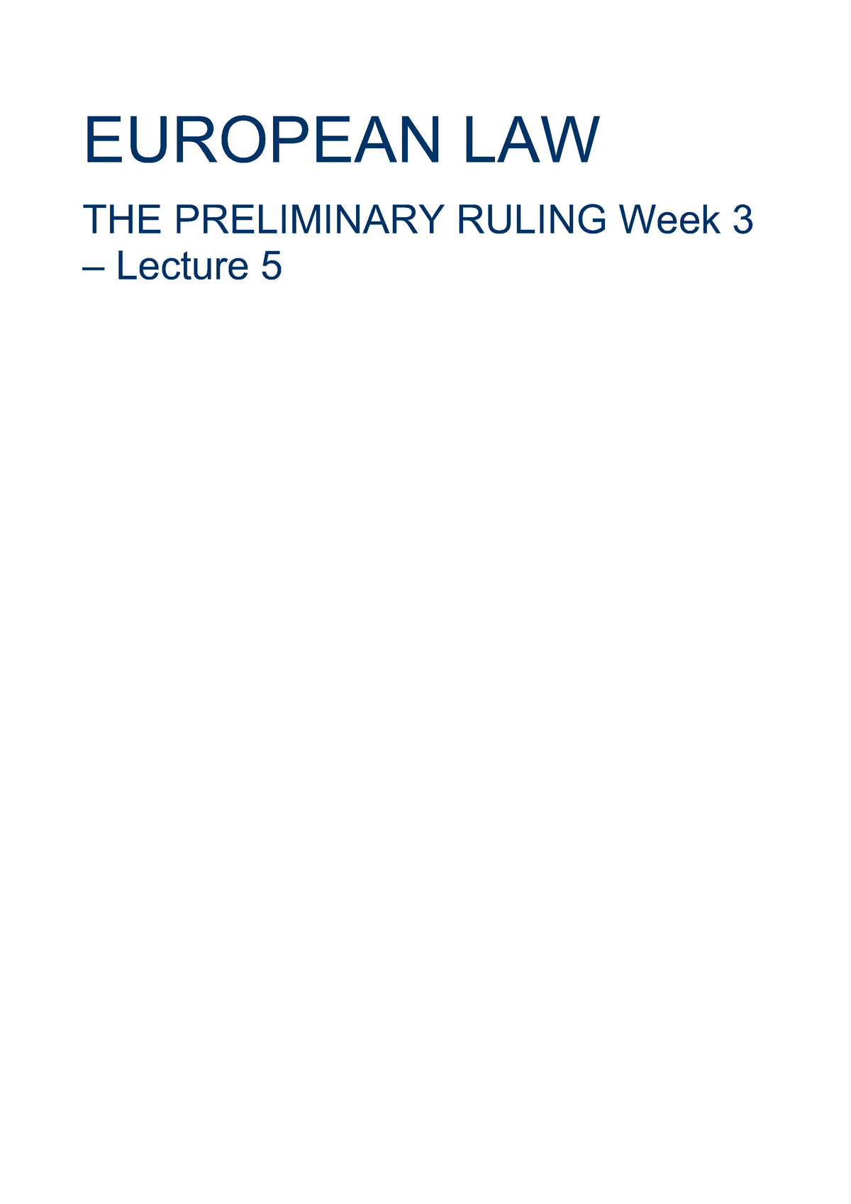 Lecture 5 - The Preliminary Ruling - EUROPEAN LAW THE PRELIMINARY ...